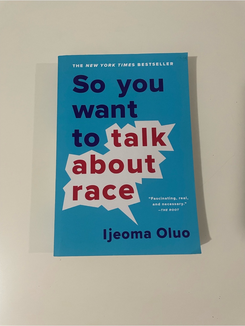 So You Want to Talk About Race - Ijeoma Oluo